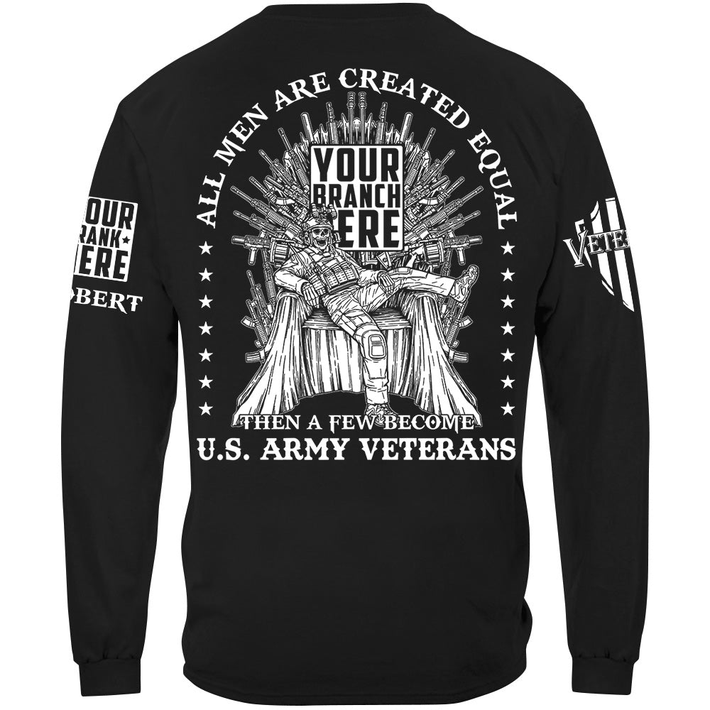 All Men Are Created Equal Then A Few Become Veteran Custom Shirt For Veteran H2511