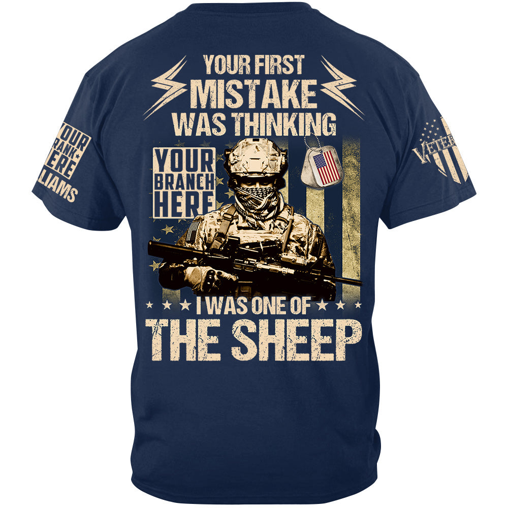 Your First Mistake Was Thinking I Was One of The Sheep Custom All Branches Shirt For Veteran H2511