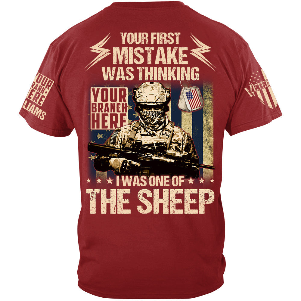 Your First Mistake Was Thinking I Was One of The Sheep Custom All Branches Shirt For Veteran H2511