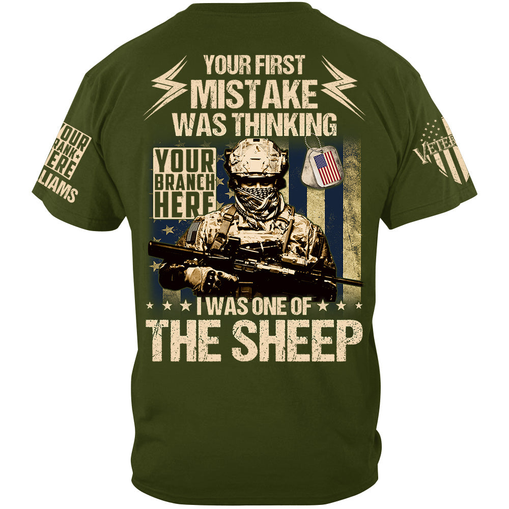 Your First Mistake Was Thinking I Was One of The Sheep Custom All Branches Shirt For Veteran H2511