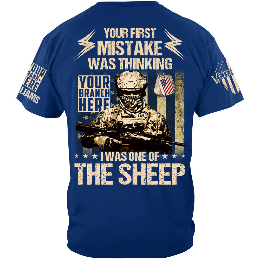 Your First Mistake Was Thinking I Was One of The Sheep Custom All Branches Shirt For Veteran H2511