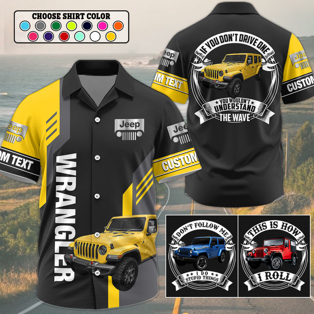 This Is How I Roll - If You Dont Drive One You Wouldnt Understand The Wave - Custom Photo J33p Shirt - Personalized Name J33p Shirt H2511