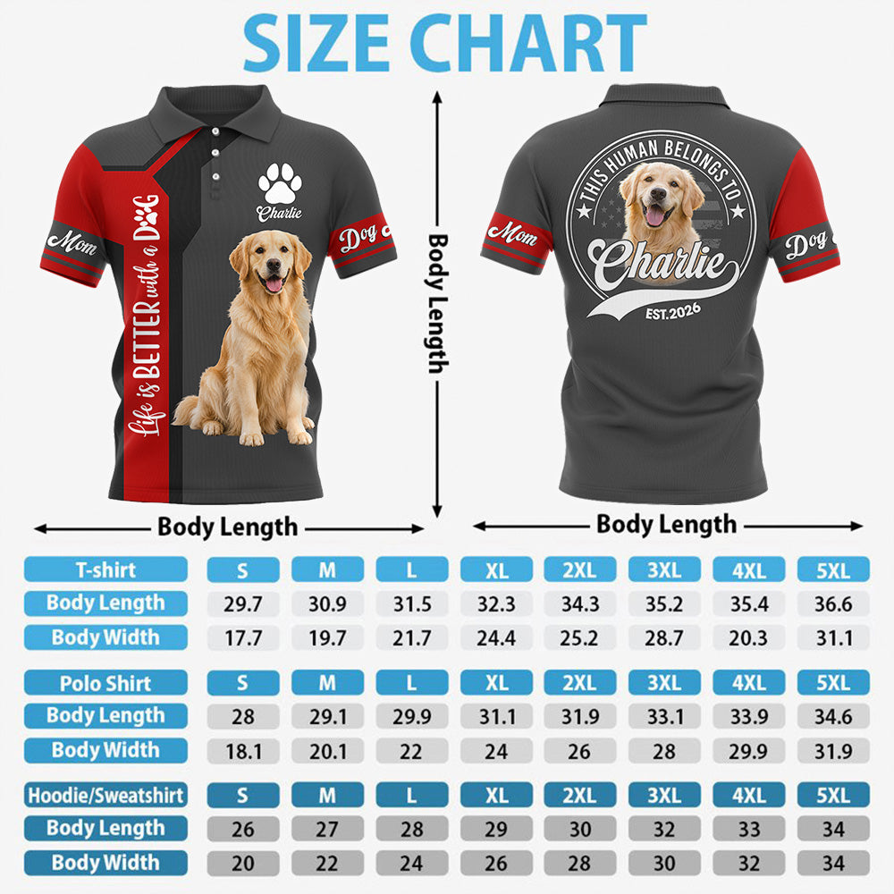 Life Is Better With A Dog, This Human Belongs To - Personalized Shirt - Custom Photo Gift For Dog Lovers T1807 Hv01