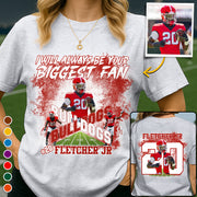 I Will Always Be Your Biggest Fan Custom Photo Shirt For Football Mom Dad GameDay Shirt H2511 Trna