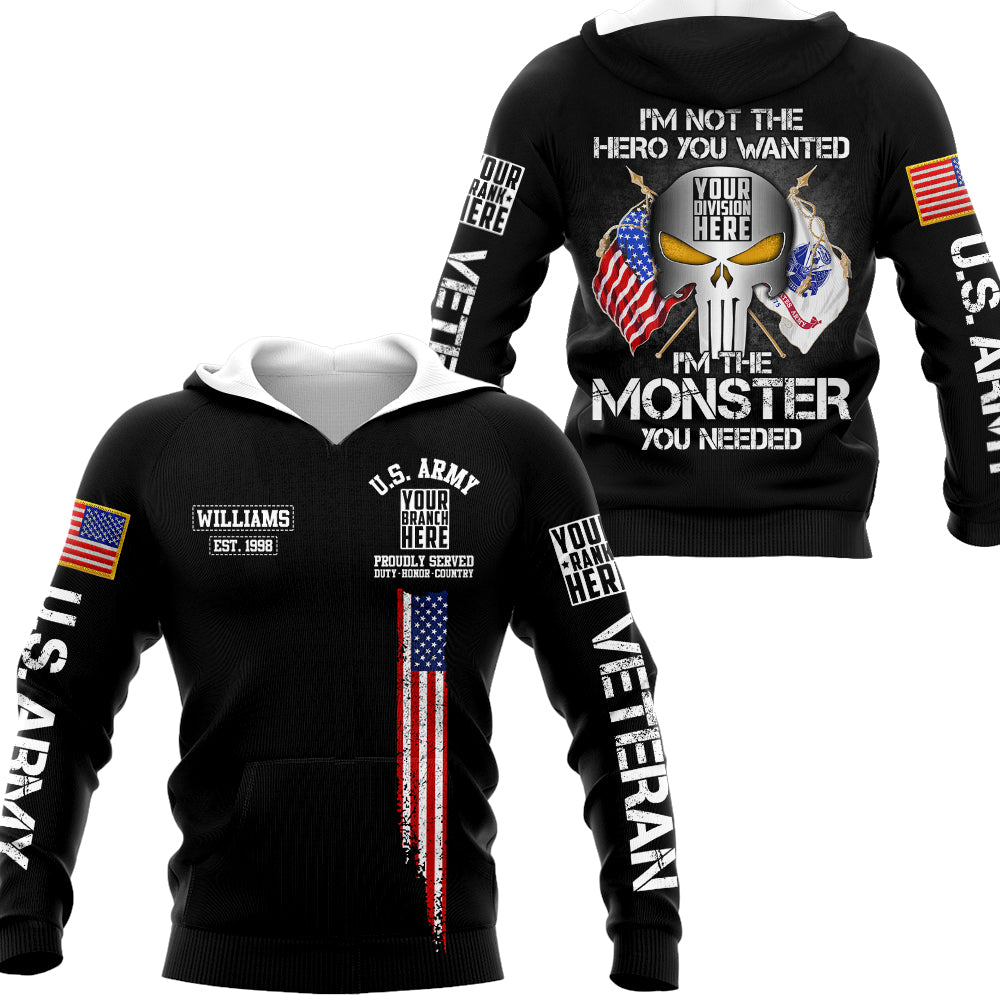 I Am Not The Hero You Wanted I Am The Monster You Needed Personalized All Over Print Shirt For Veteran H2511