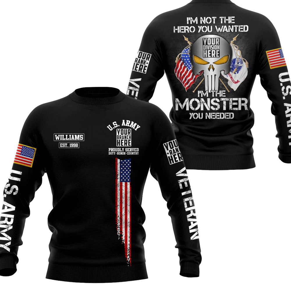 I Am Not The Hero You Wanted I Am The Monster You Needed Personalized All Over Print Shirt For Veteran H2511