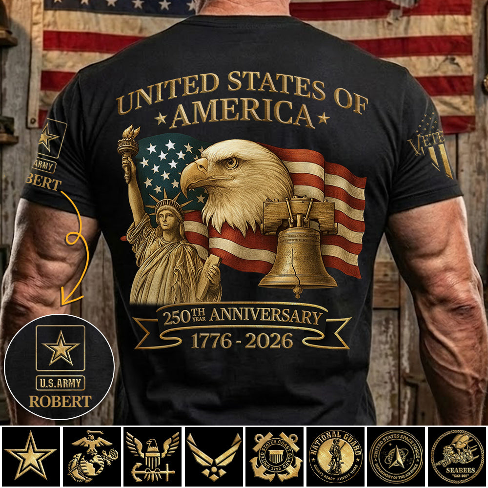 United States Of America 250th Anniversary Custom Honor the Nation 250 Years Freedom Shirt For US Veteran H2511