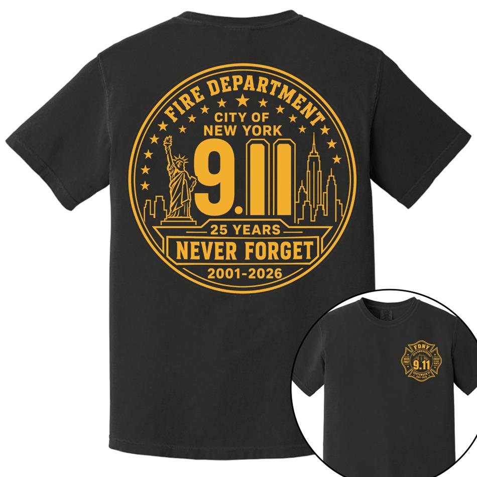 Never Forget Forever In Our Hearts 25 Years Anniversary The Bravest 2001-2026 9-11 Memorial Shirt For Firefighter H2511 Trna