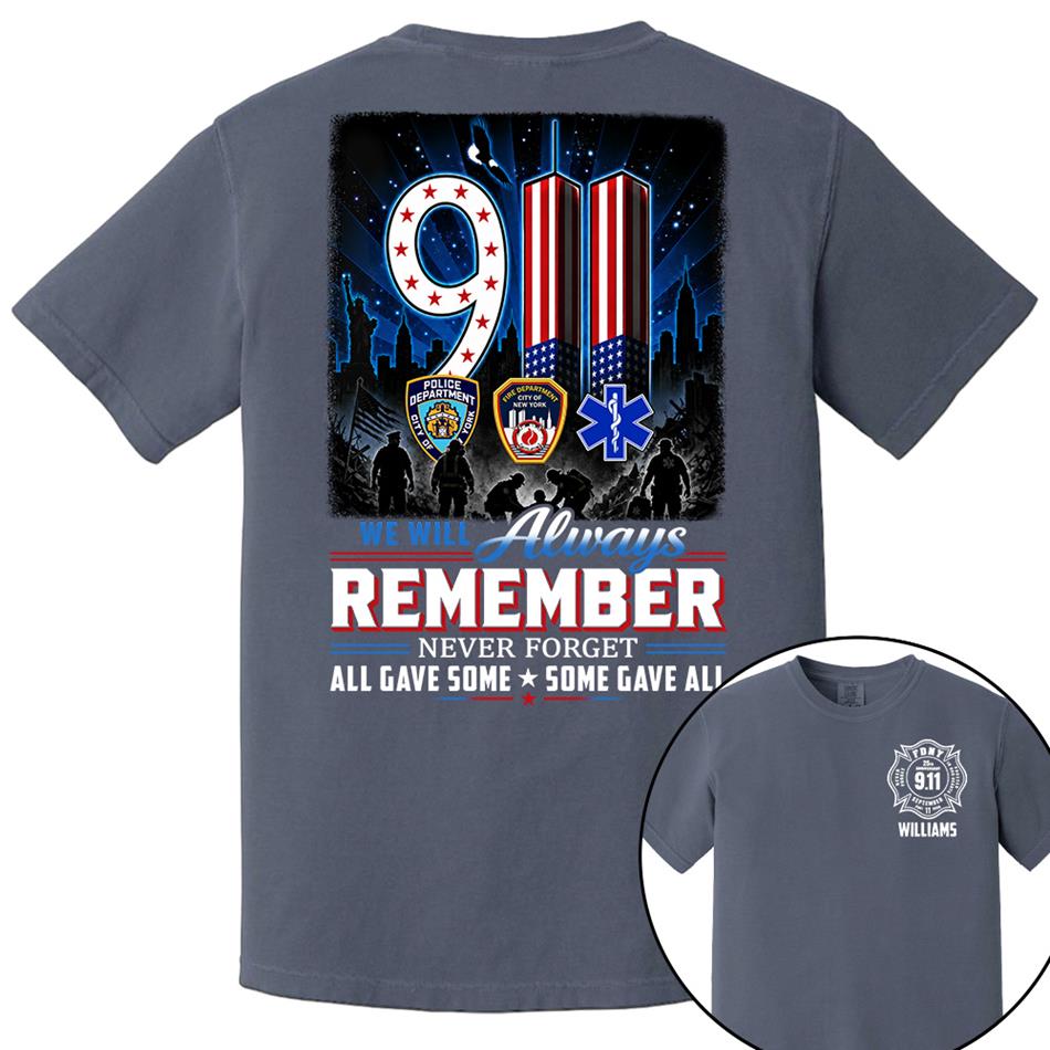 9/11 Memorial Shirt, We Will Always Remember Tee, 25th Aniversary Never Forget Forever In Our Hearts First Responder Tribute Shirt H2511 Trna