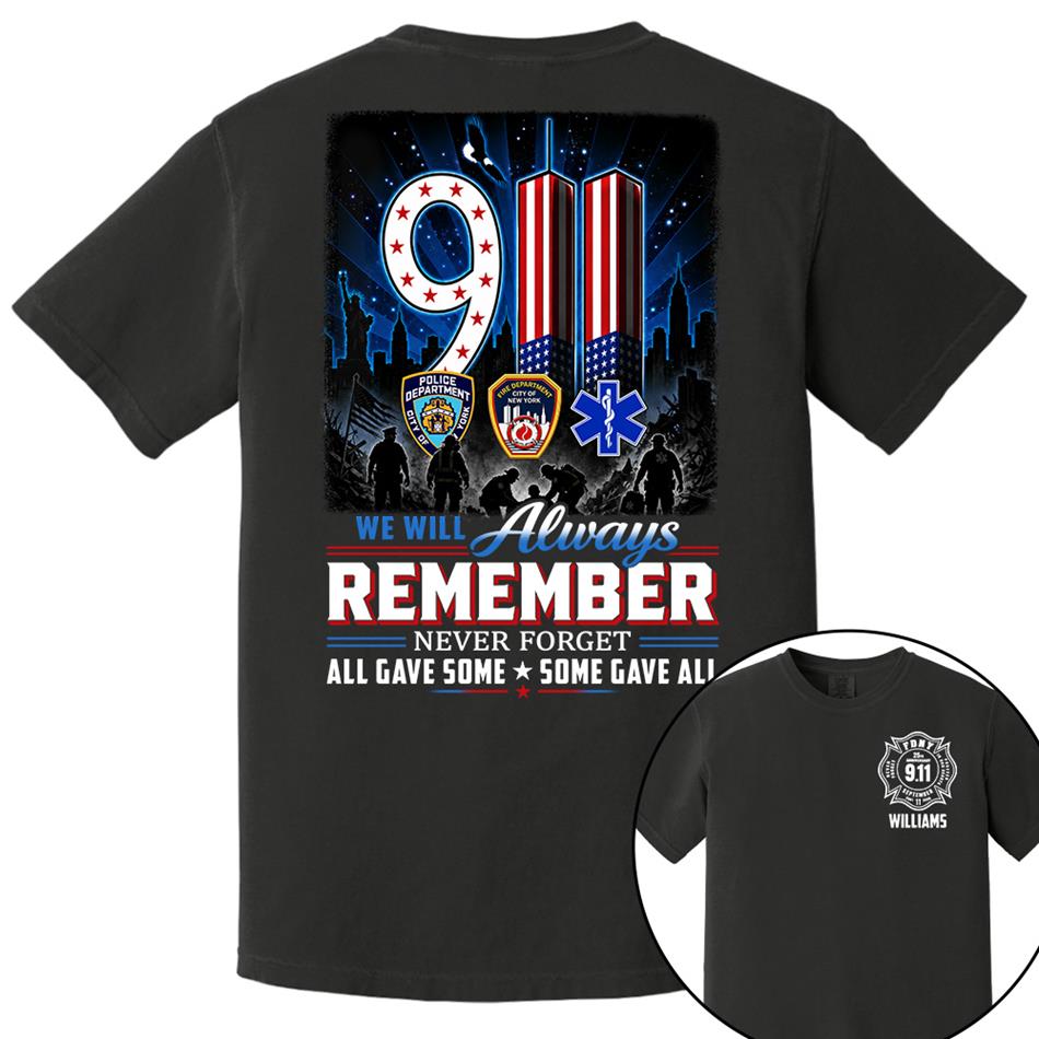 9/11 Memorial Shirt, We Will Always Remember Tee, 25th Aniversary Never Forget Forever In Our Hearts First Responder Tribute Shirt H2511 Trna
