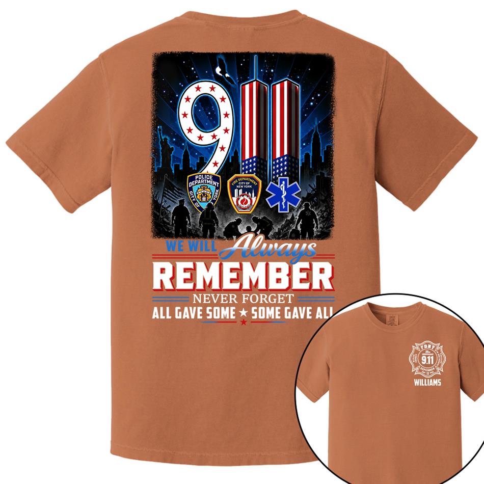 9/11 Memorial Shirt, We Will Always Remember Tee, 25th Aniversary Never Forget Forever In Our Hearts First Responder Tribute Shirt H2511 Trna