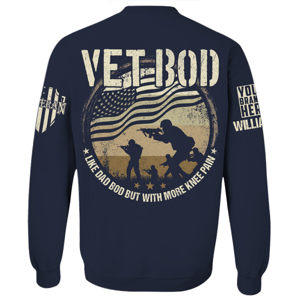 Vet Bod Like Dad Bod But With More Knee Pain Personalized Shirt For Veteran Dad Grandpa H2511