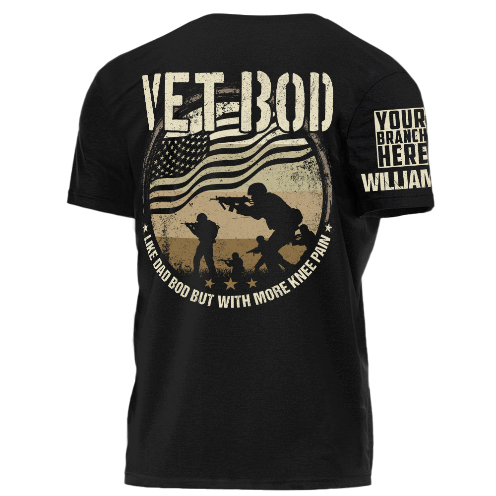Vet Bod Like Dad Bod But With More Knee Pain Personalized Shirt For Veteran Dad Grandpa H2511