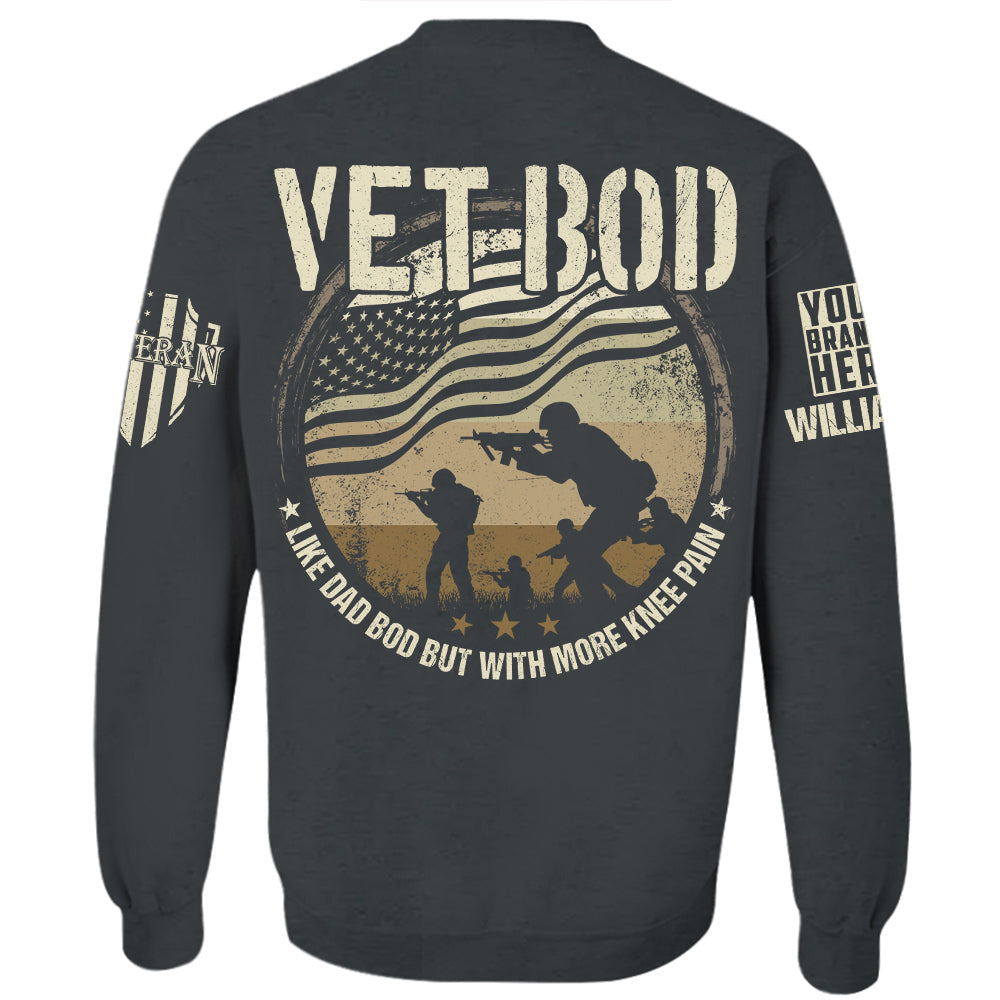 Vet Bod Like Dad Bod But With More Knee Pain Personalized Shirt For Veteran Dad Grandpa H2511