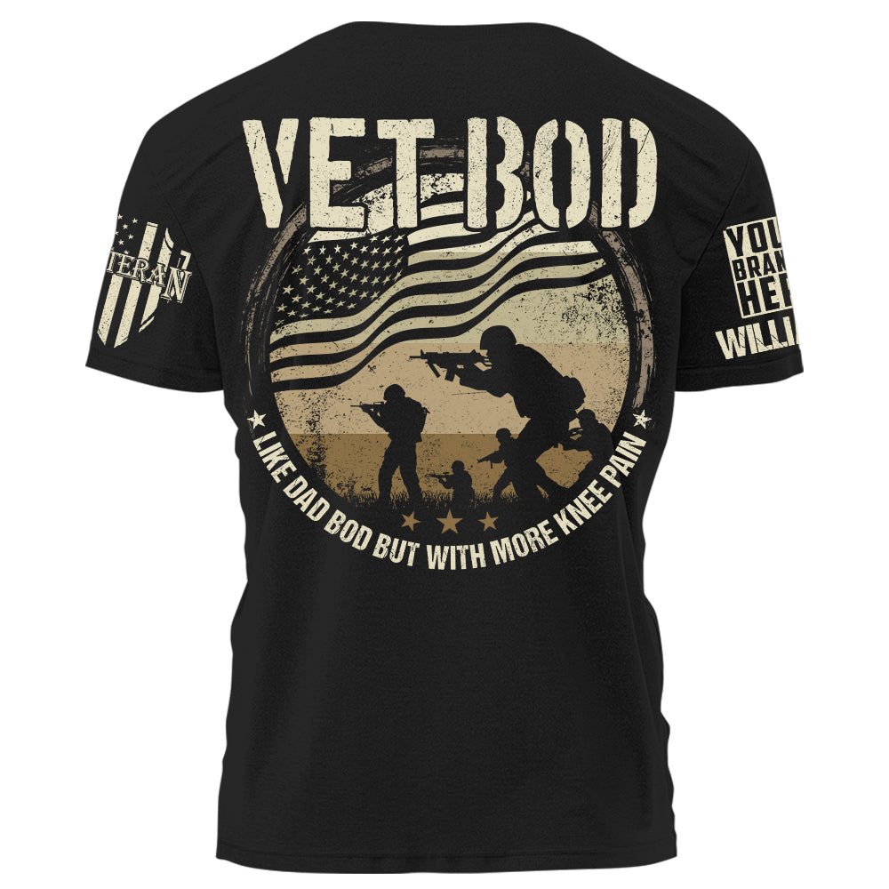 Vet Bod Like Dad Bod But With More Knee Pain Personalized Shirt For Veteran Dad Grandpa H2511