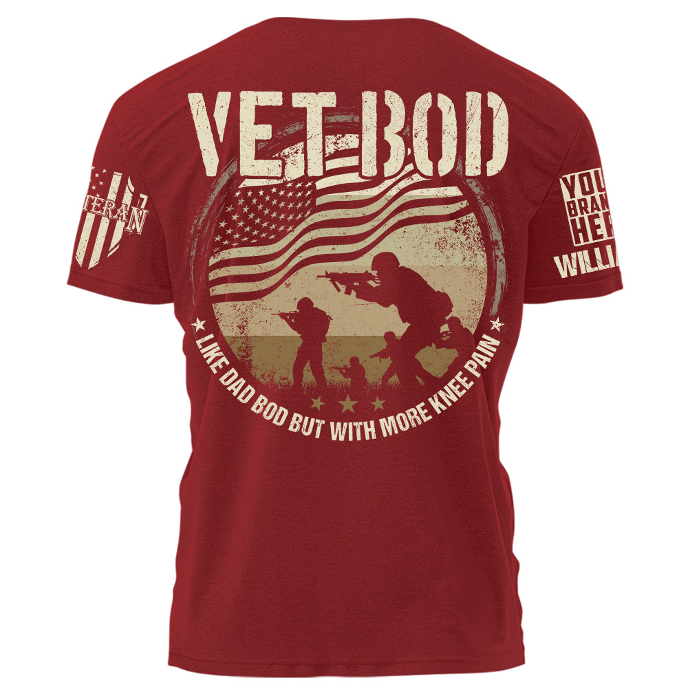 Vet Bod Like Dad Bod But With More Knee Pain Personalized Shirt For Veteran Dad Grandpa H2511