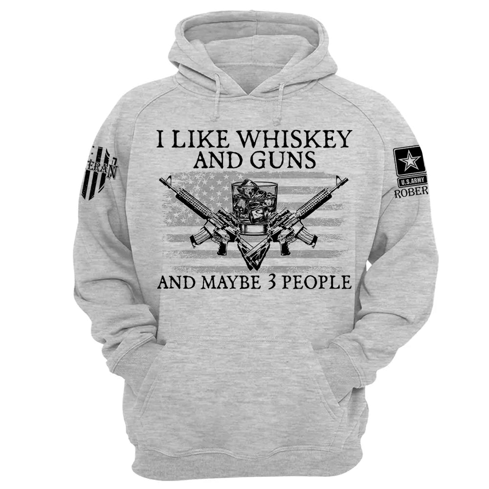 I LIke Whiskey And Guns And Maybe 3 People Personalized Shirt For Veteran H2511