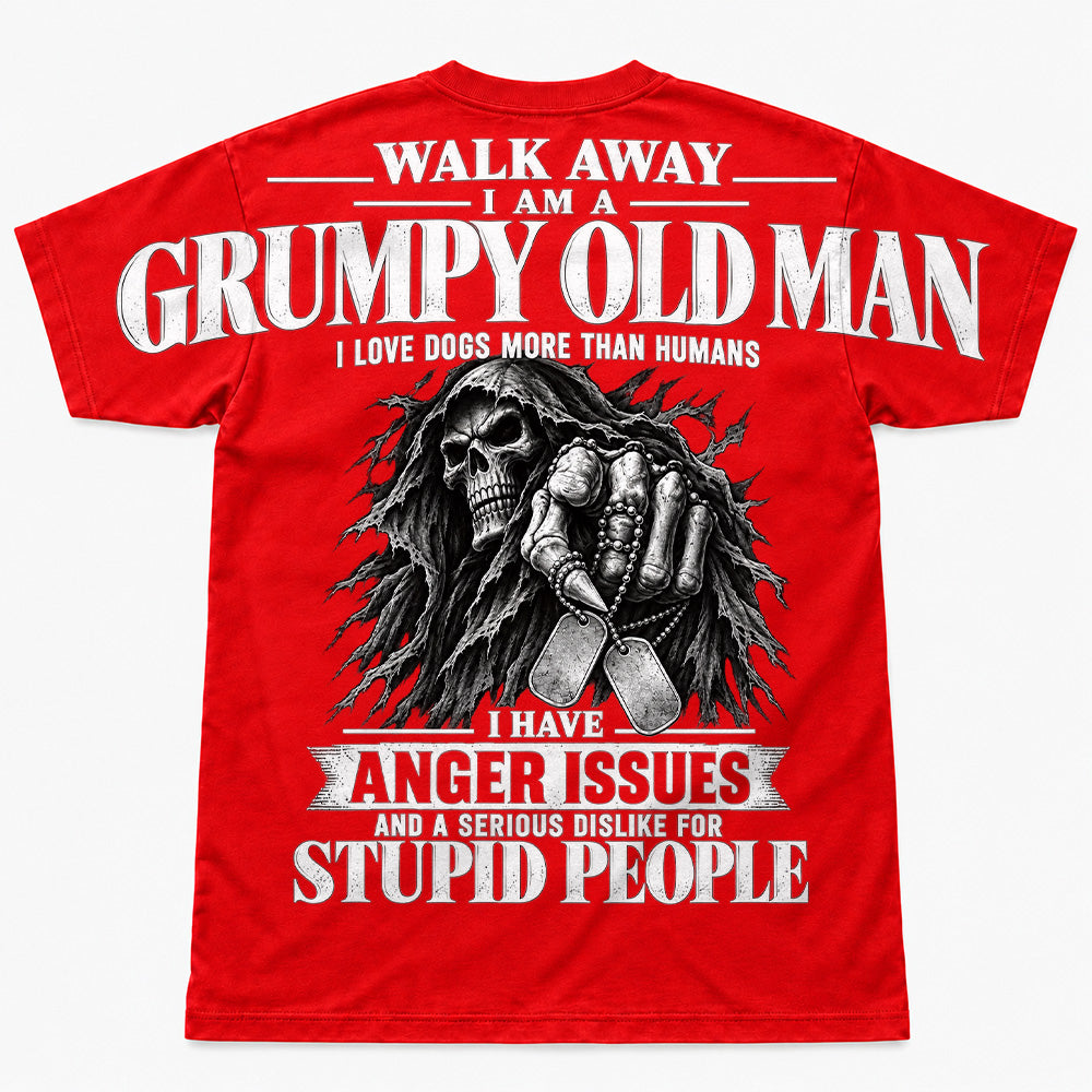 Walk Away I Am A Grumpy Old Man I Love Dogs More Than Humans I Have Anger Issues Skeleton Oversized Shoulder Print Shirts Vr2 T24