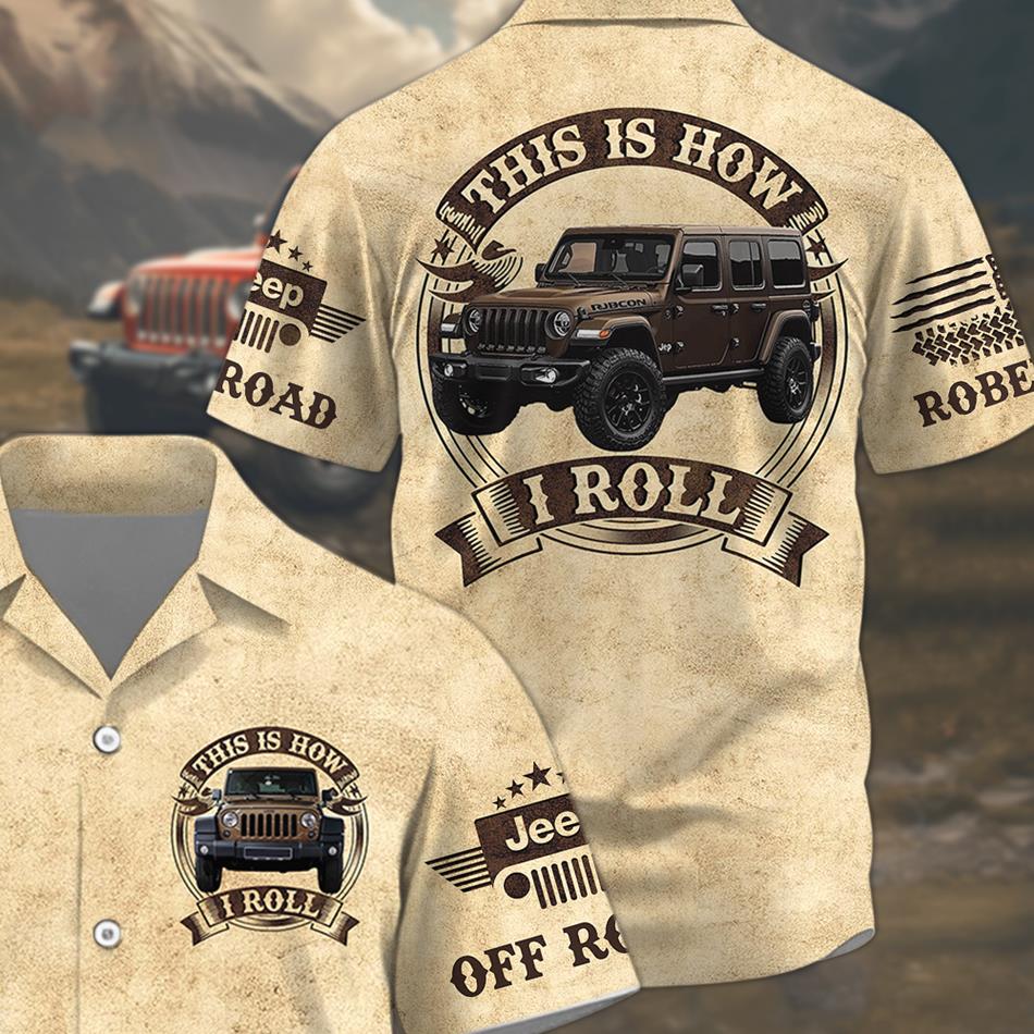 This Is How I Roll - Custom Photo Jeep Car All Over Print Shirt Gift For Jeep Lovers H2511 Trna