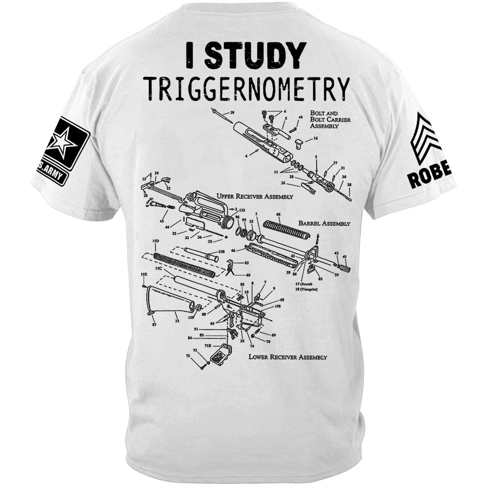 AR-15 Schematic I Study Triggernometry Custom Shirt For Veteran H2511