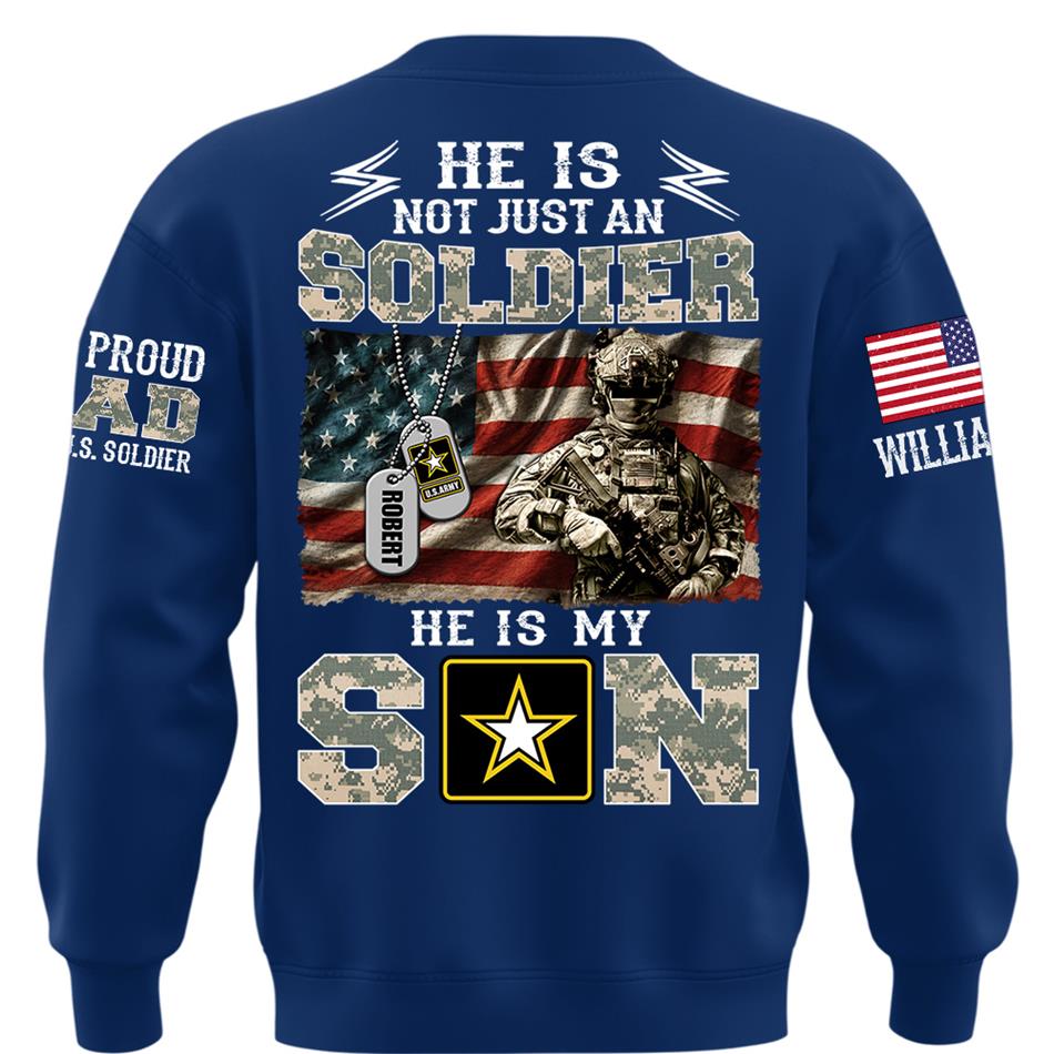 He Is Not Just A Soldier He Is My Son Proud Army Dad Custom Shirt Gift For Proud Mom Dad Military Family Members H2511 Trna