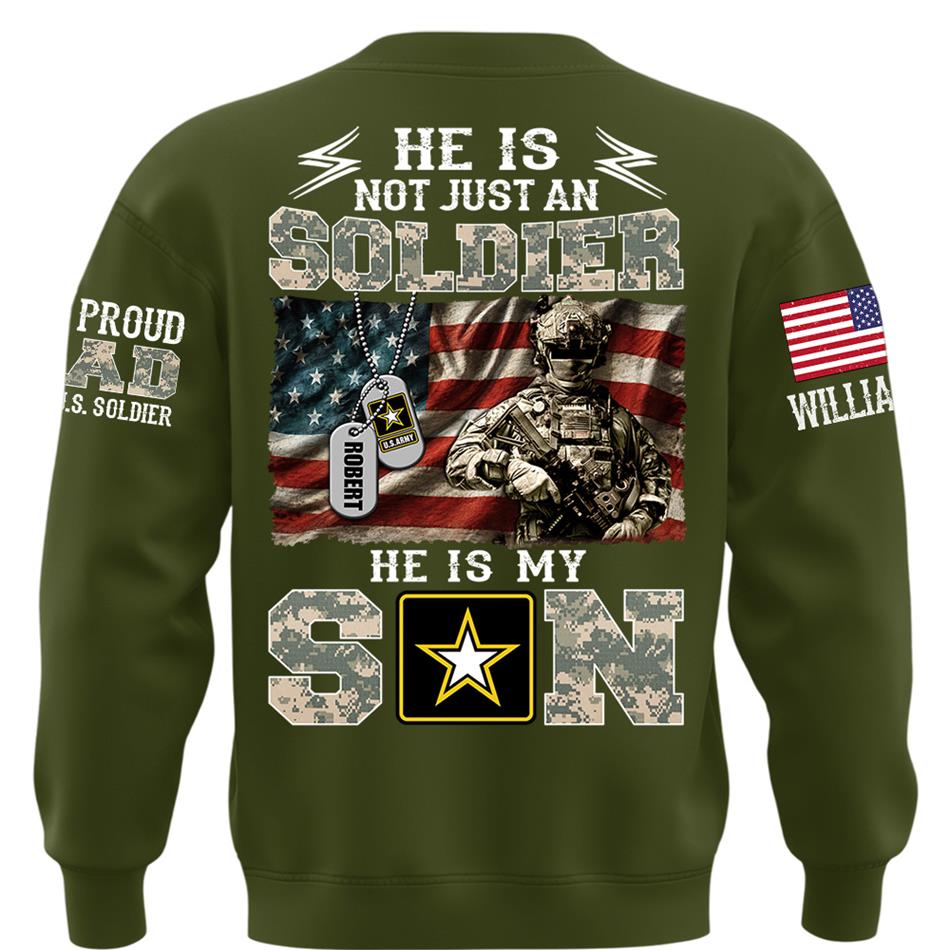 He Is Not Just A Soldier He Is My Son Proud Army Dad Custom Shirt Gift For Proud Mom Dad Military Family Members H2511 Trna