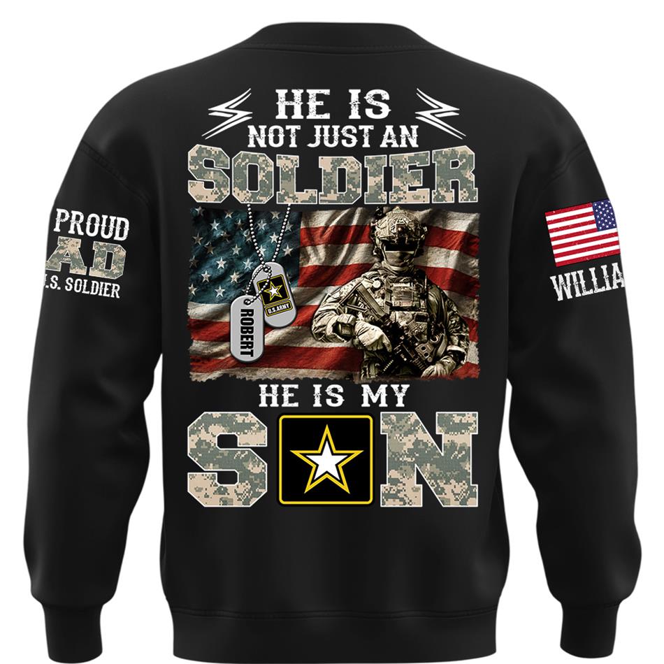 He Is Not Just A Soldier He Is My Son Proud Army Dad Custom Shirt Gift For Proud Mom Dad Military Family Members H2511 Trna