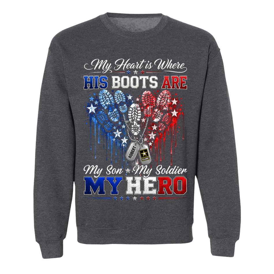 My Heart Is Where His Boots Are Shirt, My Son My Soldier My Hero, Patriotic Heart Flag For Military Mom Sister Grandma Shirt H2511 Trna