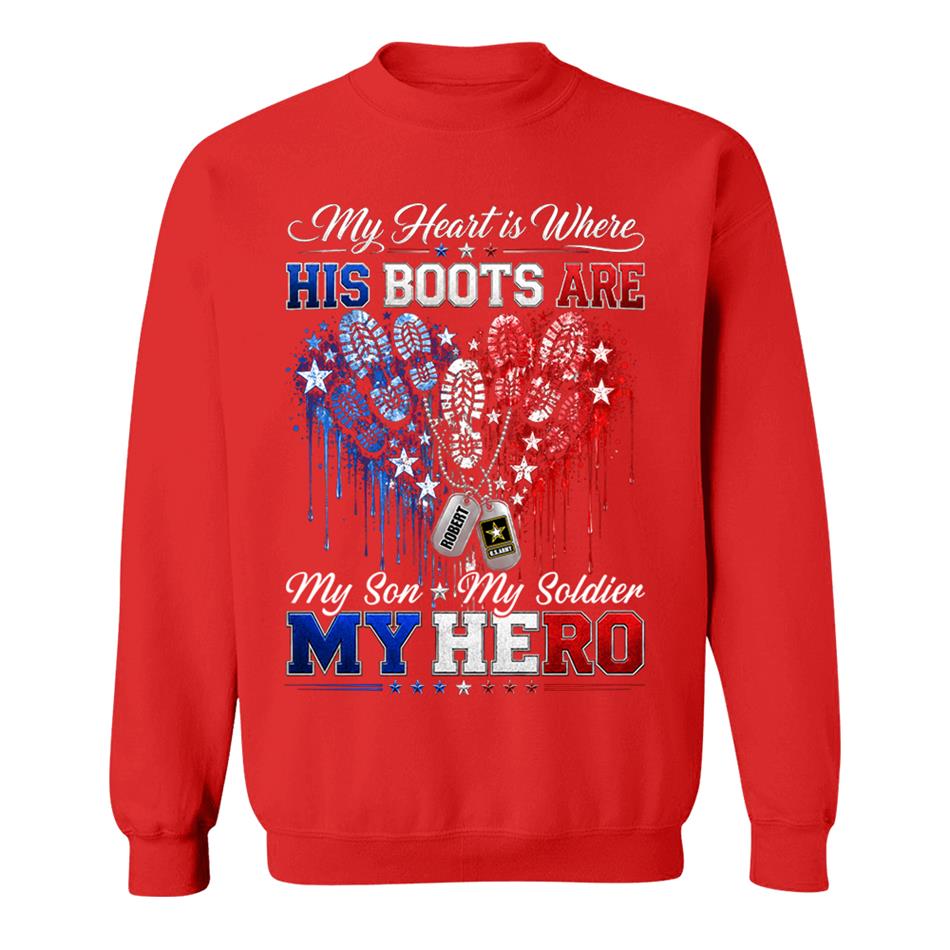 My Heart Is Where His Boots Are Shirt, My Son My Soldier My Hero, Patriotic Heart Flag For Military Mom Sister Grandma Shirt H2511 Trna