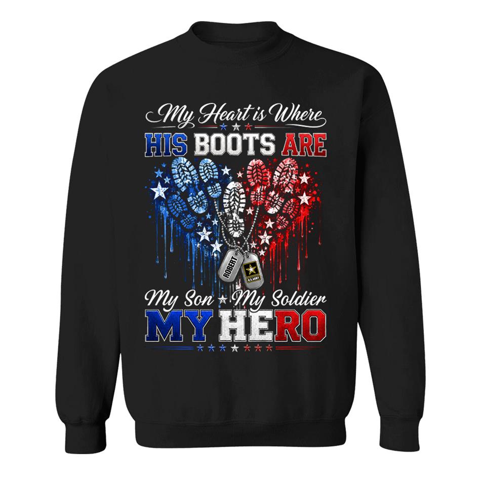 My Heart Is Where His Boots Are Shirt, My Son My Soldier My Hero, Patriotic Heart Flag For Military Mom Sister Grandma Shirt H2511 Trna
