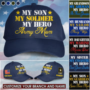 My Son My Soldier My Hero Custom Cap Gift For US Military Family Members Graduate Family Cap H2511 Trna