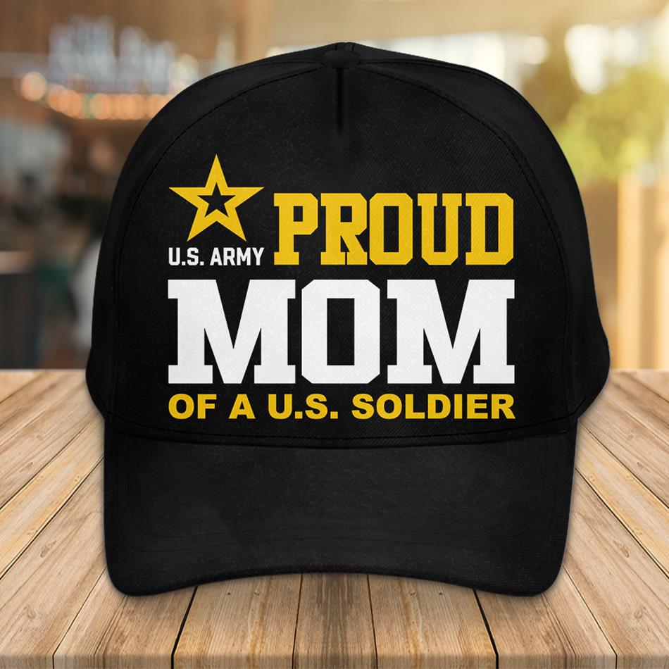 Proud Mom of a US Soldier Custom Cap Gift For US Military Mom Dad Graduation Day Proud Shirt H2511 Trna