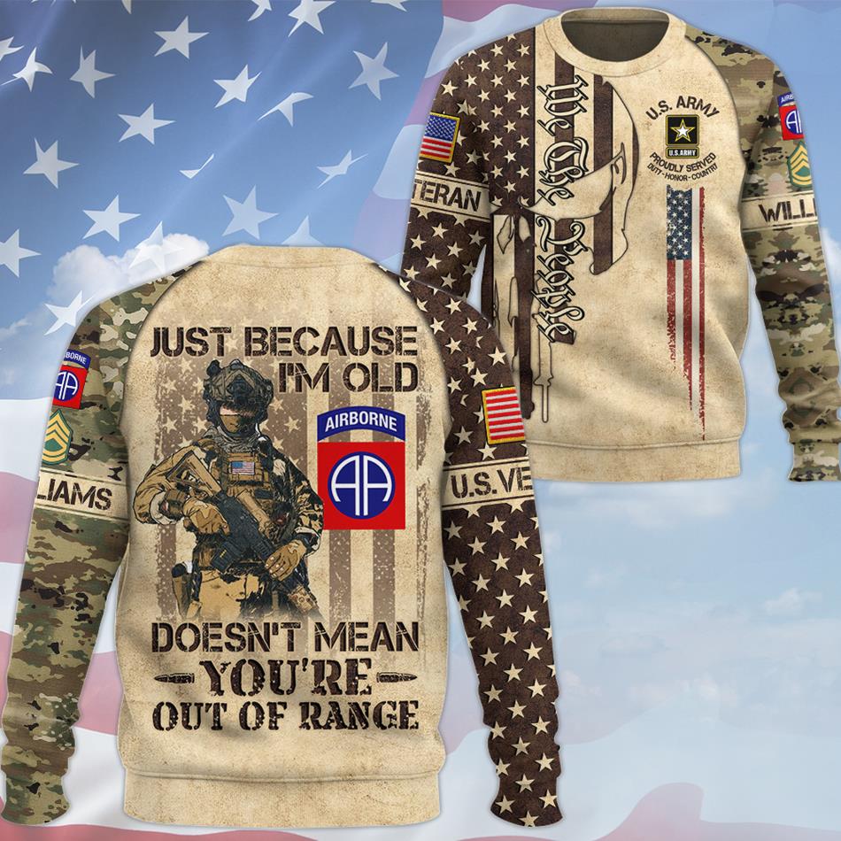 Just Because I'm Old Doesn't Mean You're Out Of Range We The People Skull All Over Print Shirt For Veteran Veterans Day Gift H2511 Trna