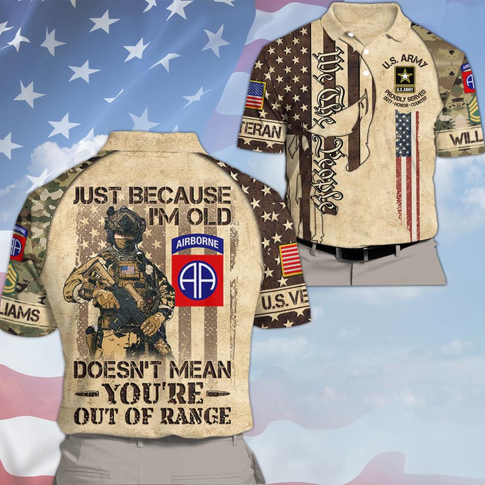 Just Because I'm Old Doesn't Mean You're Out Of Range We The People Skull All Over Print Shirt For Veteran Veterans Day Gift H2511 Trna