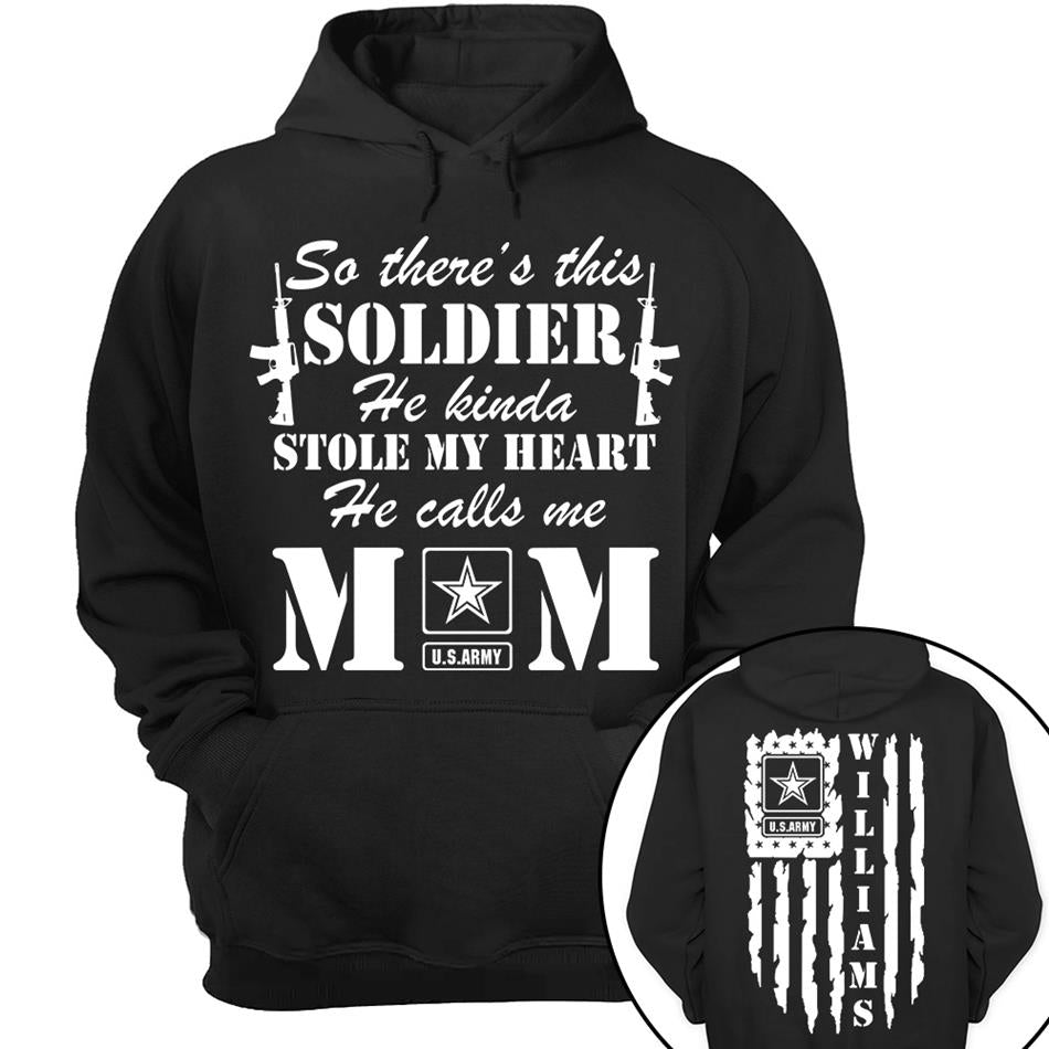 So There's This Soldier He Kinda Stole My Heart He Calls Me Mom Distressed US Flag Custom Shirt For Army Mom Dad All Family Members Shirt H2511 Trna