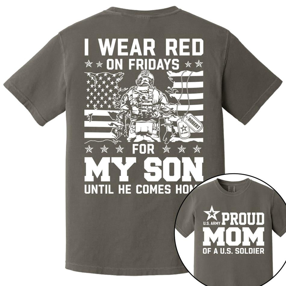 I Wear Red On Friday For My Son Proud Mom Of US Soldier Support Our Troops Personalized Shirt For Military Dad Mom Family H2511 Trna