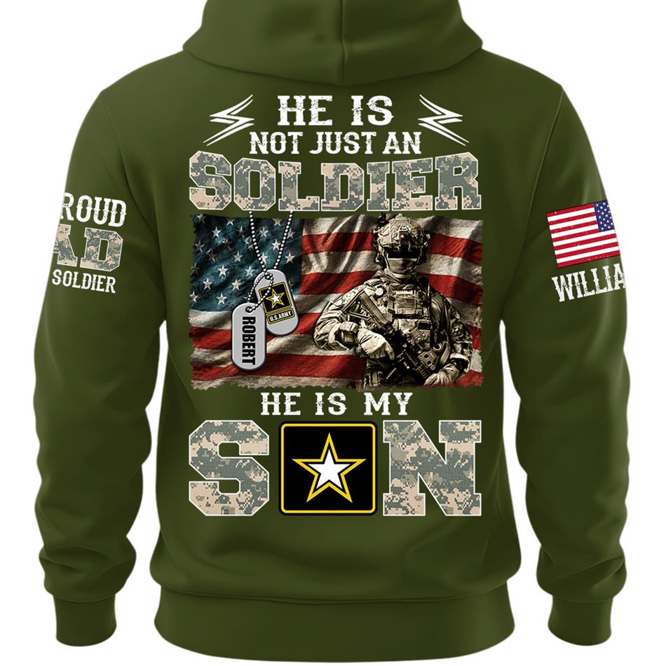 He Is Not Just A Soldier He Is My Son Proud Army Dad Custom Shirt Gift For Proud Mom Dad Military Family Members H2511 Trna