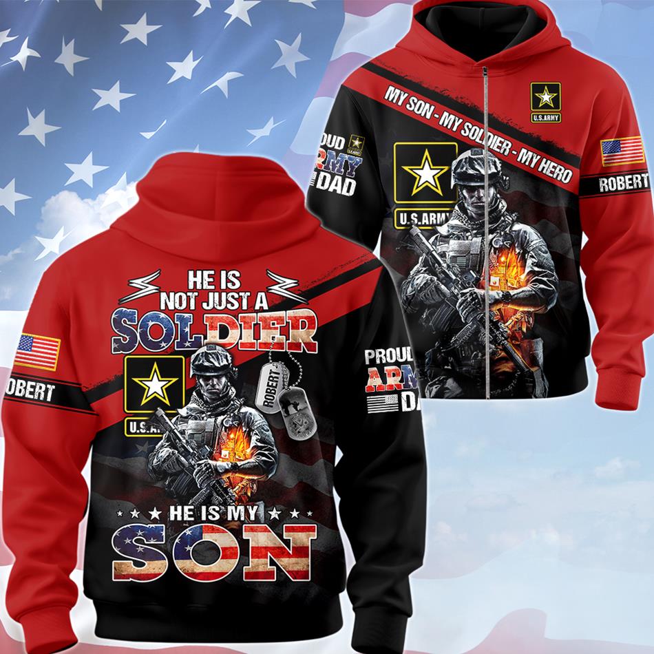 He Not Just A Soldier He Is My Son Proud Army Dad Mom Grandpa Custom All Over Print Shirt For US Military Family Members H2511 Trna
