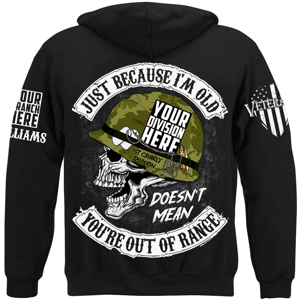 US Veteran Skull Just Because I'm Old Doesn't Mean You're Out Of Range Custom Shirt For Veteran H2511