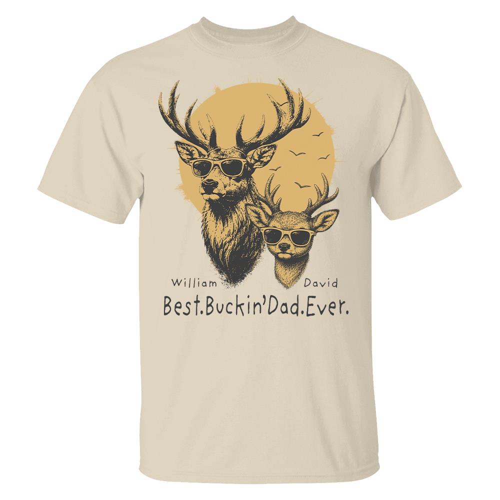 Personalized Best Buckin' Dad Ever T-Shirt Father Day Gifts for Dad Funny Papa Tshirt Cool Daddy Hunting Tee Vr2 Hv01