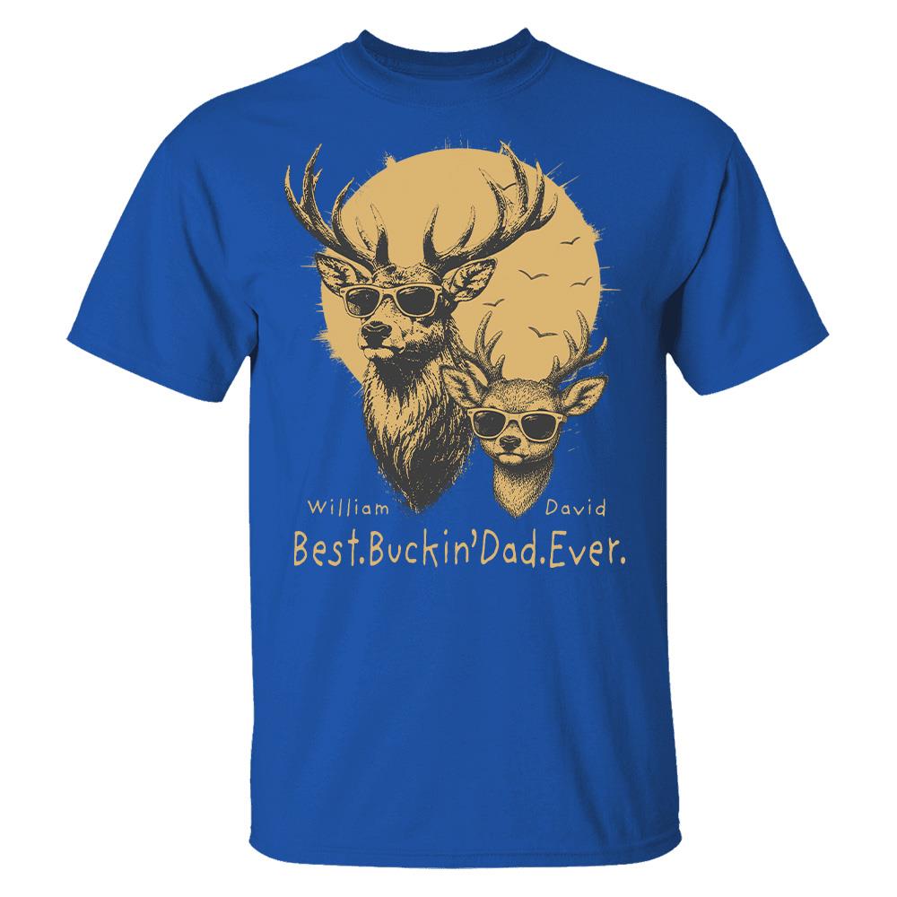 Personalized Best Buckin' Dad Ever T-Shirt Father Day Gifts for Dad Funny Papa Tshirt Cool Daddy Hunting Tee Vr2 Hv01