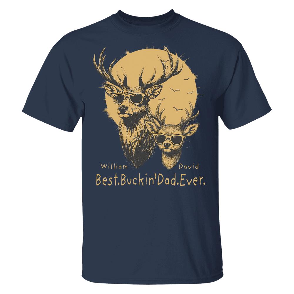 Personalized Best Buckin' Dad Ever T-Shirt Father Day Gifts for Dad Funny Papa Tshirt Cool Daddy Hunting Tee Vr2 Hv01