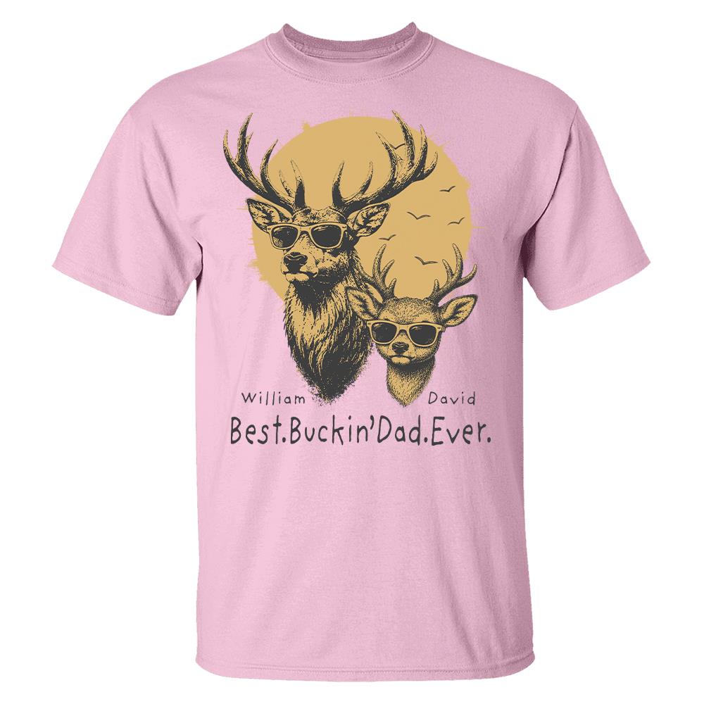 Personalized Best Buckin' Dad Ever T-Shirt Father Day Gifts for Dad Funny Papa Tshirt Cool Daddy Hunting Tee Vr2 Hv01