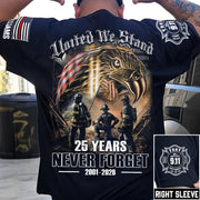 United We Stand 25 Years Never Forget 911 Shirt For Firefighter 25 Years Memorial Shirt H2511 Trna