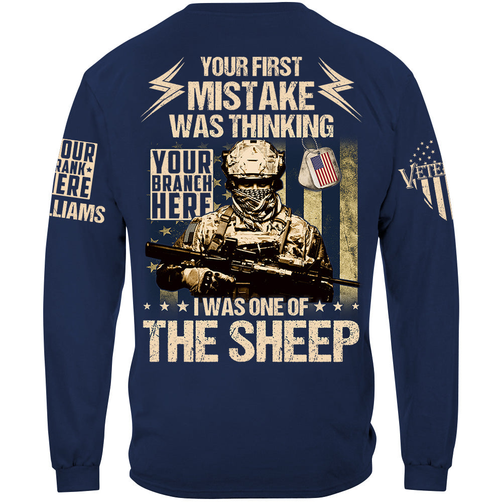 Your First Mistake Was Thinking I Was One of The Sheep Custom All Branches Shirt For Veteran H2511