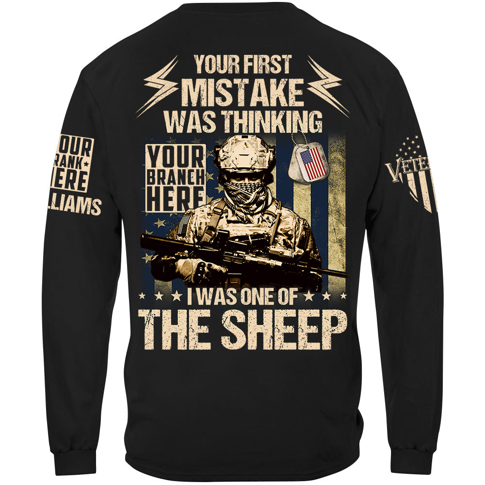 Your First Mistake Was Thinking I Was One of The Sheep Custom All Branches Shirt For Veteran H2511