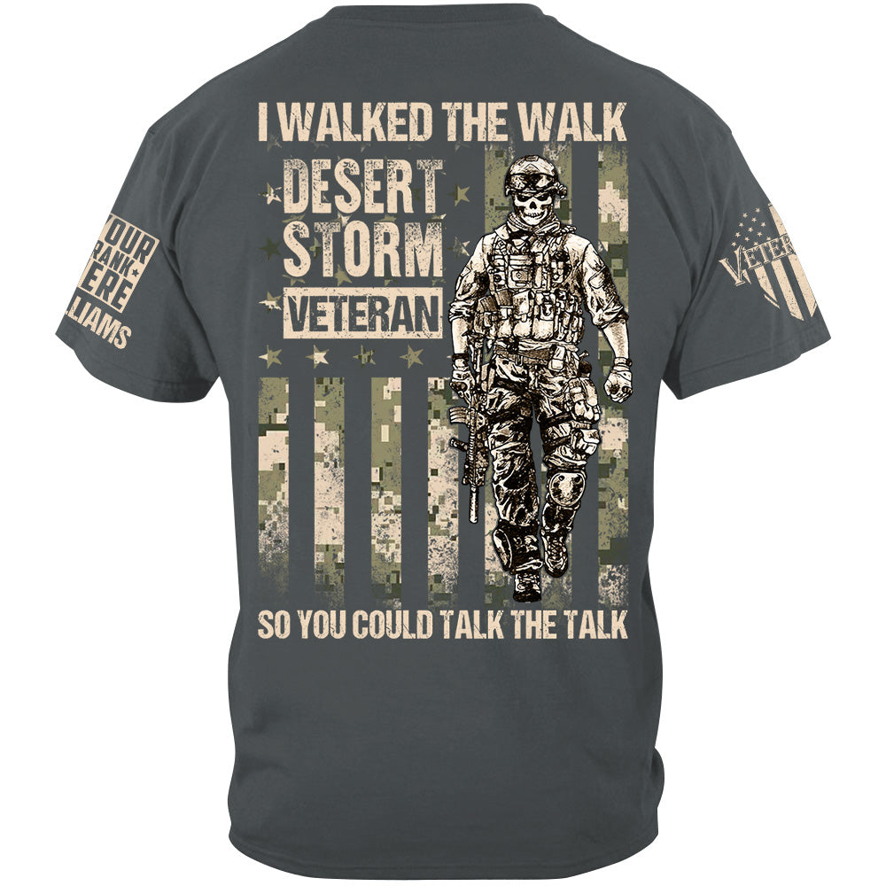 I Walked The Walk So You Could Talk The Talk Custom Shirt For Veteran H2511