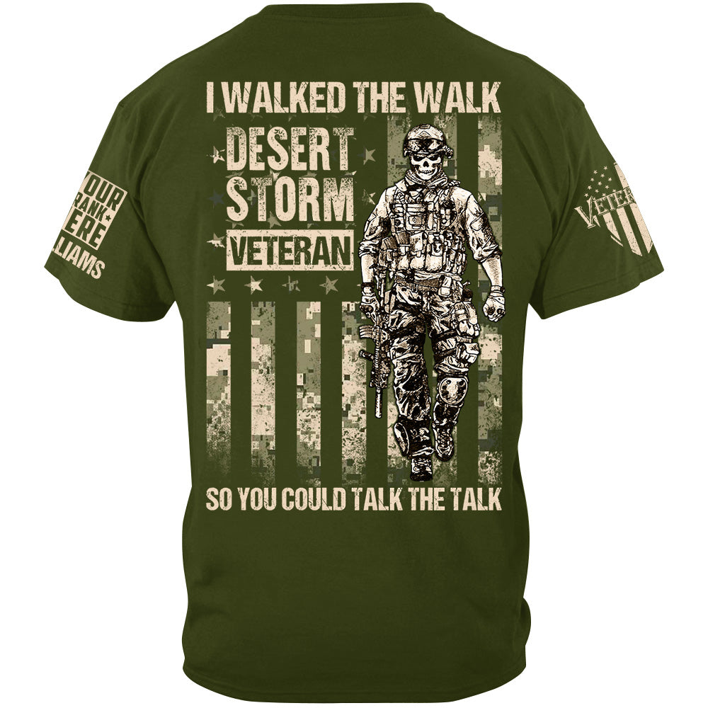 I Walked The Walk So You Could Talk The Talk Custom Shirt For Veteran H2511