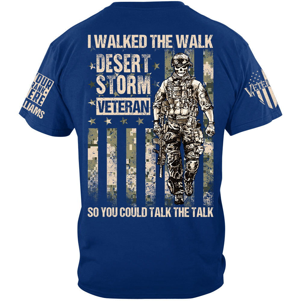 I Walked The Walk So You Could Talk The Talk Custom Shirt For Veteran H2511
