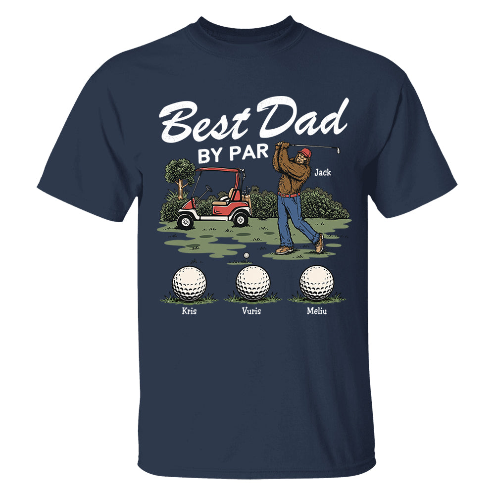 Best Dad By Par Personalized Shirt Bigfoot Golf Dad Shirt Funny Sasquatch Father's Day Gift For Golfers T1807 T24